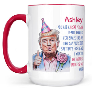 The Happiest Mother's Day Ever, Custom Name Funny Trump Mug, Personalized Custom White Mug Accent Mug, Gift For Mom, Gift For Wife 682088 - GOP