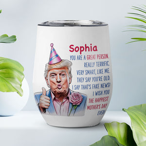 The Happiest Mother's Day Ever Tumbler, Personalized Custom Name 12oz Wine Tumbler, Gift For Mom, Gift For Wife 682088 - GOP