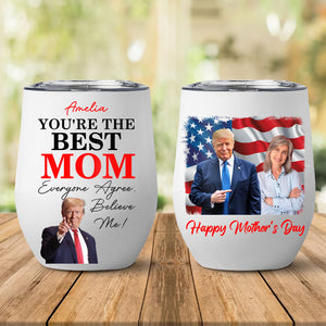 You're The Best Mom Custom Name and Photo Tumbler, Personalized Custom 12oz Wine Tumbler, Gift For Mom, Gift For Wife 682092 - GOP