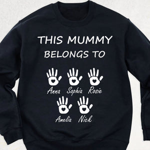 This Mummy Belongs, Custom Name Shirt, Personalized Custom Name Sweatshirt Dark, Gift for Mom, Gift for Wife 682100
