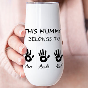 This Mummy Belong To Custom Name Curved 6oz Tumbler, Personalized Champagne Tumbler, Gift For Mom, Gift For Wife 682100