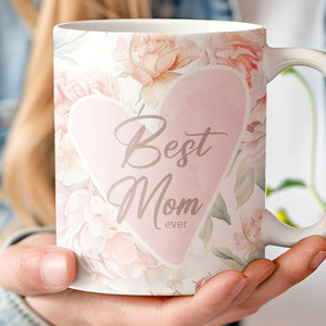 Best Mom Ever Mug, Floral Heart White Mug, Mother's Day Gift, Gift for Mom, Gift for Wife 682133