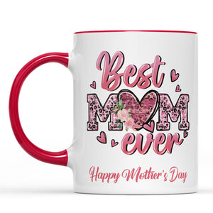 Best Mom Ever Custom Mug, Personalized Custom White Mug Accent Mug, Mother's Day Gift, Gift for Mom, Gift for Wife 682135