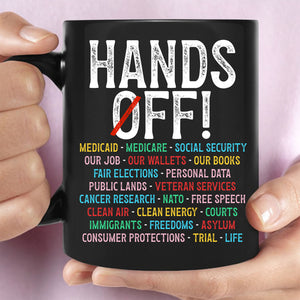 Hands Off Protest Black Mug | 8647 Anti Trump Mug | Political Activism Environmental Rights Black Mug 682167