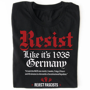 Resist Like It's 1938 Shirt, 8647 Anti-Fascist Trump Protest Tee, Political Dark Shirt 682170