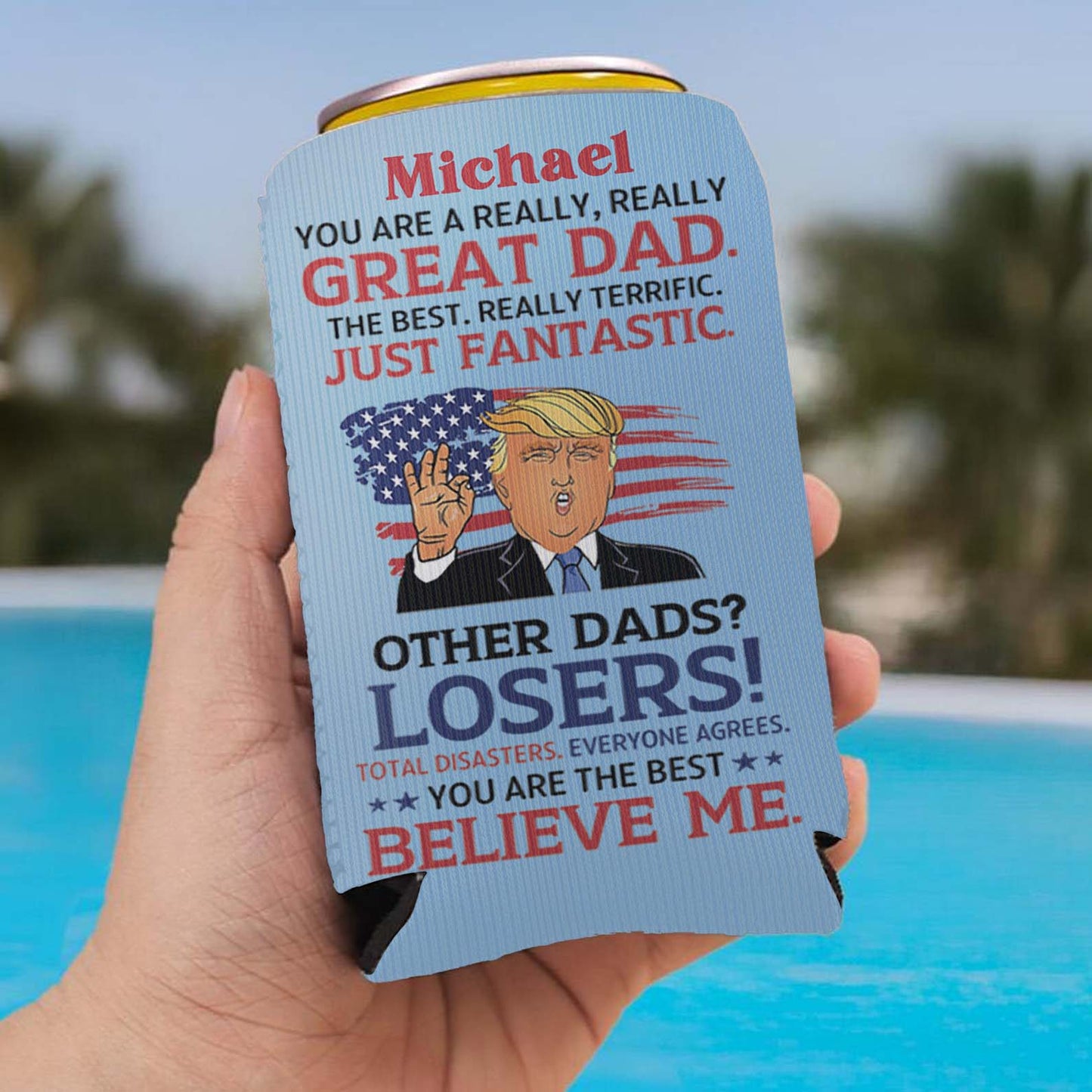 Personalized You're A Really Great Dad Can Cooler | Custom Funny Trump Father’s Day Gift from Son Daughter | MAGA Papa Gift Idea 682424 - GOP