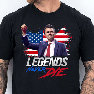 Charlie Kirk Legends Never Die, Charlie Kirk Memorial Shirt, Pray For Charlie Kirk, Justice for Charlie Kirk, Colorful Shirt 682897