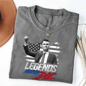 Charlie Kirk Legends Never Die, Charlie Kirk Memorial Comfort Colors Shirt, Pray For Charlie Kirk, Justice for Charlie Kirk 682897