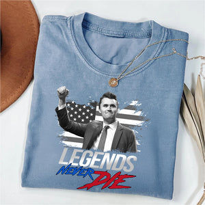 Charlie Kirk Legends Never Die, Charlie Kirk Memorial Comfort Colors Shirt, Pray For Charlie Kirk, Justice for Charlie Kirk 682897