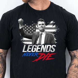 Charlie Kirk Legends Never Die, Charlie Kirk Memorial Shirt, Pray For Charlie Kirk, Justice for Charlie Kirk 682897