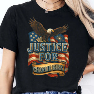 Justice For Charlie Kirk Shirt, Charlie Kirk T Shirt, Charlie Kirk Dark Shirt, Charlie Kirk Eagle Shirt, Charlie Kirk Quote Shirt 682913