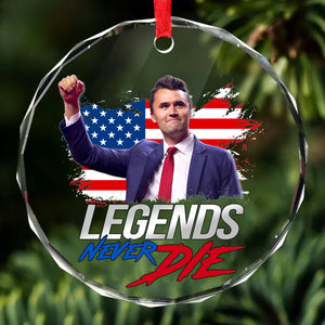Charlie Kirk Legends Never Die Glass Ornament | Charlie Free Speech Hero Glass Ornament | Political Remembrance Gift Ornament 683008
