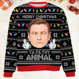 Merry Christmas Ya Filthy Animal Custom Face Ugly Sweater, Custom Photo Christmas All-Over-Printed Sweatshirt, Gift For Dog Lovers Cat Lovers 683467