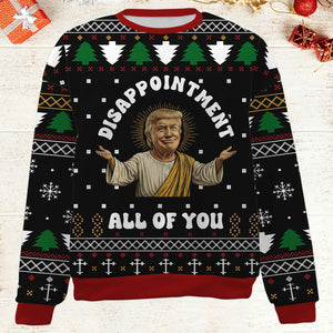 Disappointment All Of You Ugly Sweater, Trump Christmas All-Over-Printed Sweatshirt, Trump Supporters Gift 683531 GOP