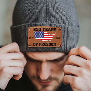 250 Years of Freedom America Beanie | Patriotic Knit Hat with Leather Patch | USA 250th Anniversary Christmas Gift 683641