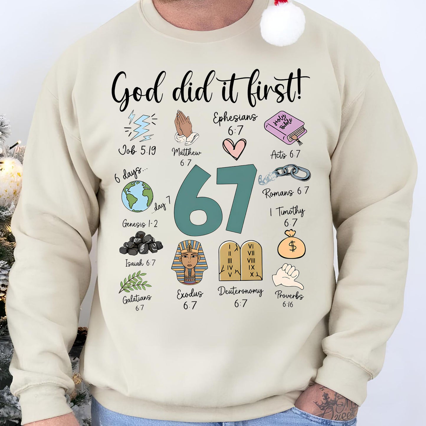 Christian 6 7 Meme Sweatshirt | God Did It First Christmas Shirt | Funny 6 7 Meme Sweatshirt | Six Seven Shirt 683694