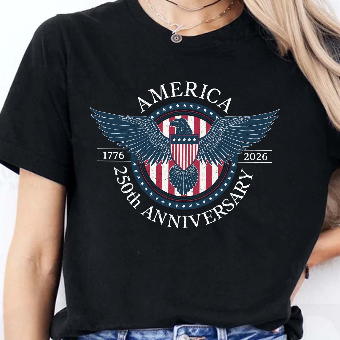 250 Years Anniversary Shirt, 1776–2026 Eagle Badge Patriotic T-Shirt, Vintage Fourth of July Shirt 684081