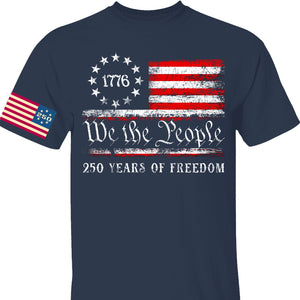 We The People 250 Years Shirt | Happy 250th Birthday USA Shirt | Patriotic 4th of July Tee Flag On Sleeve | America 250th Anniversary | Independence Day Shirt 682580