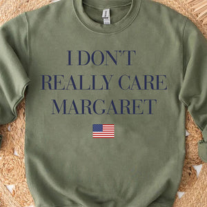 I Don't Really Care Margaret Shirt, Funny Minimalist JD Vance Shirt, JD Vance Sweatshirt 682011 - GOP