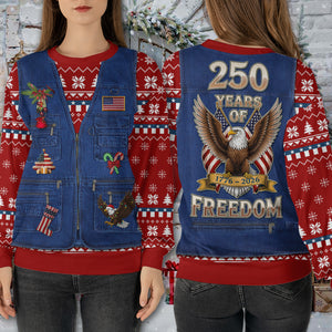 250 Years Of Freedom Ugly Sweater, 250 Years Anniversary Of United States Christmas All-Over-Printed Sweatshirt 683619