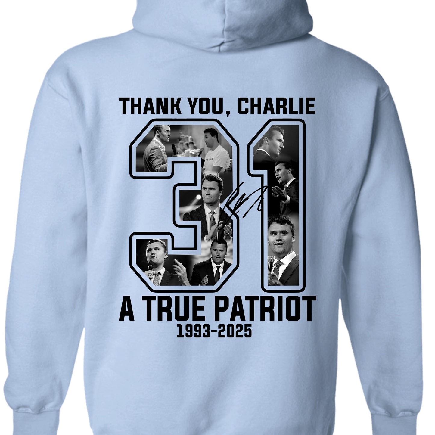 Thank you Charlie 31 A True Patriot Shirt | Rest In Peace Charlie Kirk | Justice Charlie Kirk Memorial Backside Shirt 683013