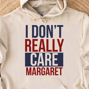 I Don't Really Care Margaret Shirt, Funny JD Vance Shirt, Trump Vance Sweater, Republican Sweatshirt 682010 - GOP