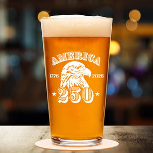America 250 Years Glass | Happy 250th Birthday USA | Patriotic 4th Of July Glass | America 250th Anniversary | Independence Day Whiskey Glass Beer Glass 682552
