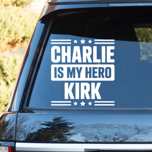 Charlie Kirk Is My Hero Decal | Justice For Charlie Kirk Car Decal | Prayers Up for Charlie Sticker 683108