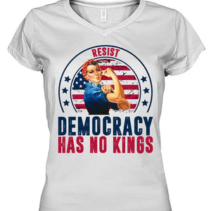 Resist Democracy Has No Kings Shirt | Anti-Trump Protest Shirt | Patriotic Democracy Shirt | No Kings in America Shirt 682476