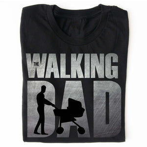 The Walking Dad Shirt – Funny Dad T-Shirt | Cool Dad Graphic Tee, Best Father’s Day Gift Idea, Humorous Dad Shirt 682289