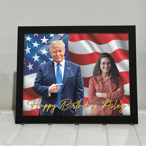 Happy BirthDay Frame, Personalize Custom Photo with Trump Picture Frame, Photo with Trump, Donald Trump President, Family Gift Frame 682021 - GOP