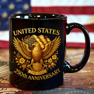 United States 250 Years Anniversary Mug | Patriotic 4th of July 1776–2026 Black Mug 683407