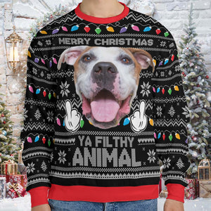 Merry Christmas Ya Filthy Animal Custom Face Ugly Sweater, Custom Photo Christmas All-Over-Printed Sweatshirt, Gift For Family 683467