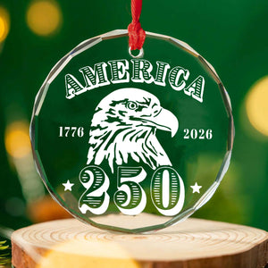America 250 Years Eagle Glass Ornament | America 250 Anniversary | Happy 250th Birthday USA | Patriotic 4th Of July Glass Ornament For Christmas Decor 682676