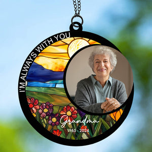 I'm Always With You Suncatcher Ornament, Custom Photo Suncatchers, Gift For Family, Memorial Gift Ornament 681955