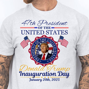 Donald Trump Inauguration Day 2025 Shirt, 47th US President Inauguration Shirt, Trump Vance 2025 Inauguration Shirt 681879