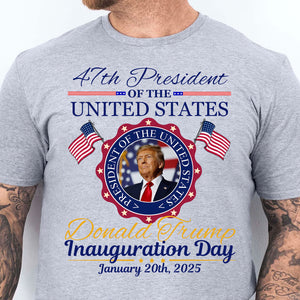 Donald Trump Inauguration Day 2025 Shirt, 47th US President Inauguration Shirt, Trump Vance 2025 Inauguration Shirt 681879