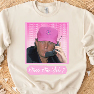 Miss Me Yet TRUMP Shirt | Donald Trump Homage Shirt | Donald Trump Fan Tees C910 - GOP