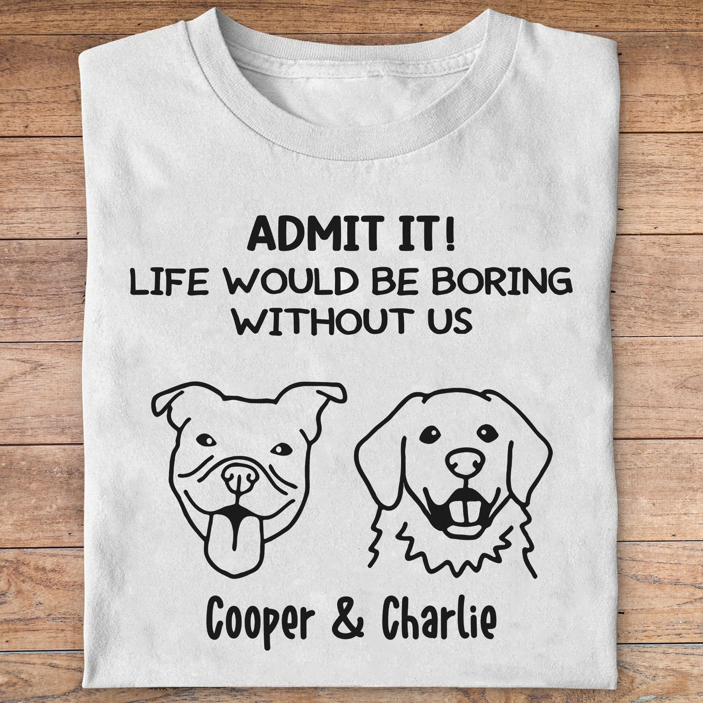 Boring Without Dog Cat Personalized Custom Photo Shirt C785