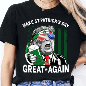 Make St Patricks Day Great Again Shirt Trump T-Shirt, Funny Trump St Patrick's Day Shirt, Irish Shirt 681869- GOP