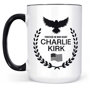 Charlie Kirk Memorial Mug – Patriotic Eagle Wreath “Forever in Our Hearts” Mug, Conservative Tribute Gift, Justice for Charlie Kirk 682827