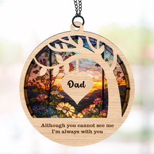 I Am Always With You Suncatcher Ornament, Custom Name Suncatchers, Gift For Family, Memorial Gift Ornament 682003