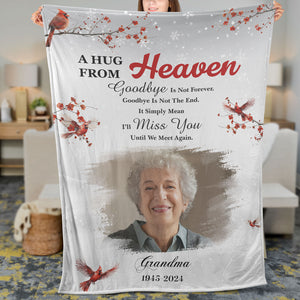 Goodbye Is Not Forever Goodbye Is Not The End, Personalized Memorial Blanket, Memorial Custom Photo Blanket, Remembrance Gift- 681976