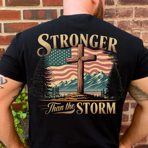 Stronger Than The Storm Christian Shirt | Cross Faith Tee | Patriotic American Flag Backside Shirt 683179