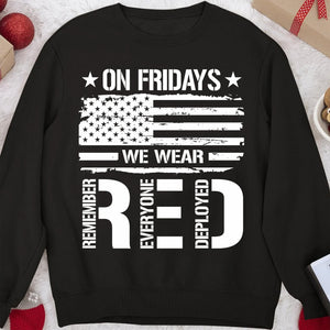 On Friday We Wear Red Shirt | Remember Everyone Deployed Shirt | Veteran Military RED Friday Shirt 683047