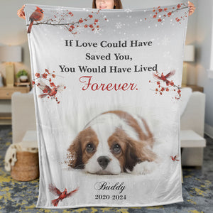 If Love Could Have Saved You You Would Have Lived Forever, Personalized Memorial Blanket, Memorial Custom Photo Blanket, Remembrance Gift- 681980