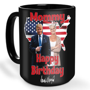 My Mom With Donald Trump Custom Photo Black Mug | Mother's Day Mug | Mother's Day Gift Ideas 682048 - GOP
