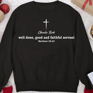 Well Done Good and Faithful Servant Christian Shirt | Charlie Kirk Red Shirt | We Wear Red Charlie Kirk Birthday October 14 | Red Freedom Faith Shirt 683082
