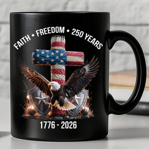 250 Years of Freedom Mug, 1776-2026 Eagle Patriotic Coffee Mug, Patriotic Christian Eagle Cross Black Mug 684061