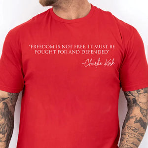 Freedom Is Not Free Shirt | Charlie Kirk Red Shirt | We Wear Red Charlie Kirk Birthday October 14 Shirt 683201